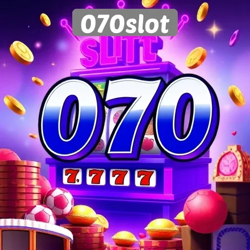 Mengenal Situs Game 070slot Dan Fasilitasnya